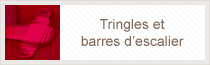 Tringles et barres d'escalier